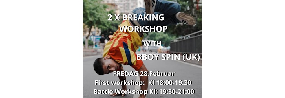 BBOY SPIN(UK) - BREAKING WORKSHOP